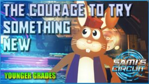 The Courage to Try Something New